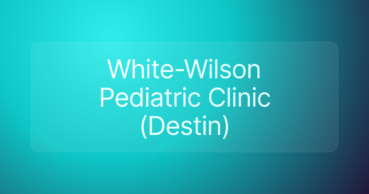 White-Wilson Pediatric Clinic (Destin)