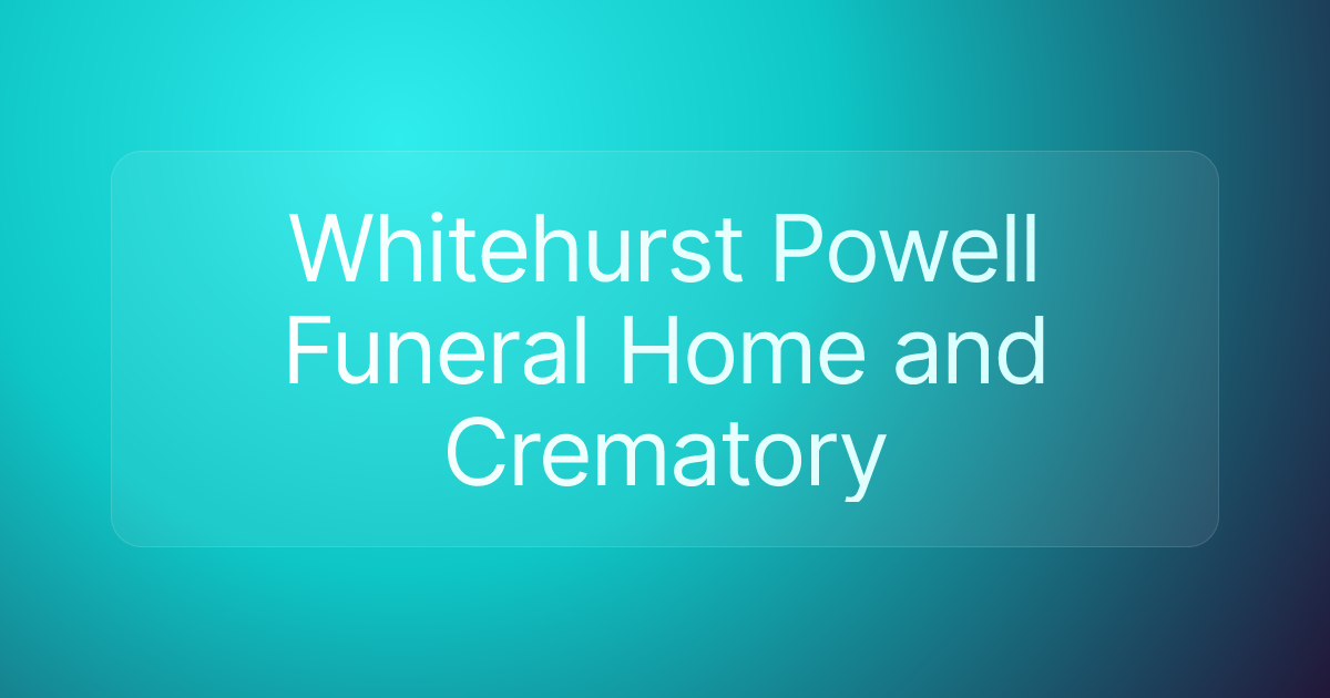 Whitehurst Powell Funeral Home and Crematory
