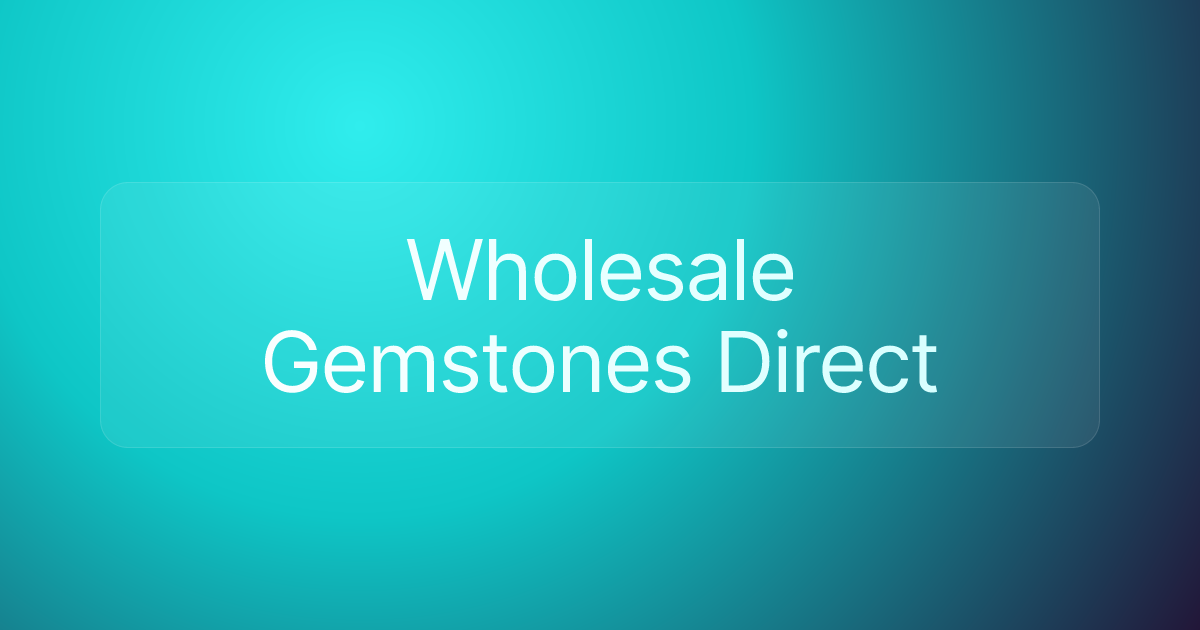 Wholesale Gemstones Direct