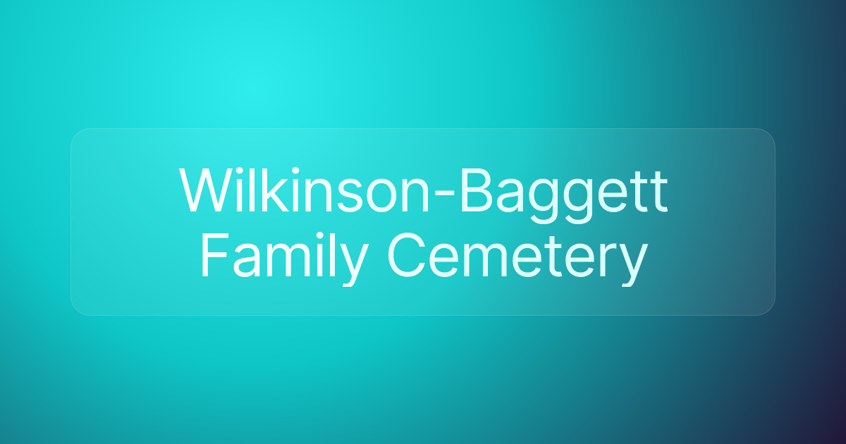 Wilkinson-Baggett Family Cemetery