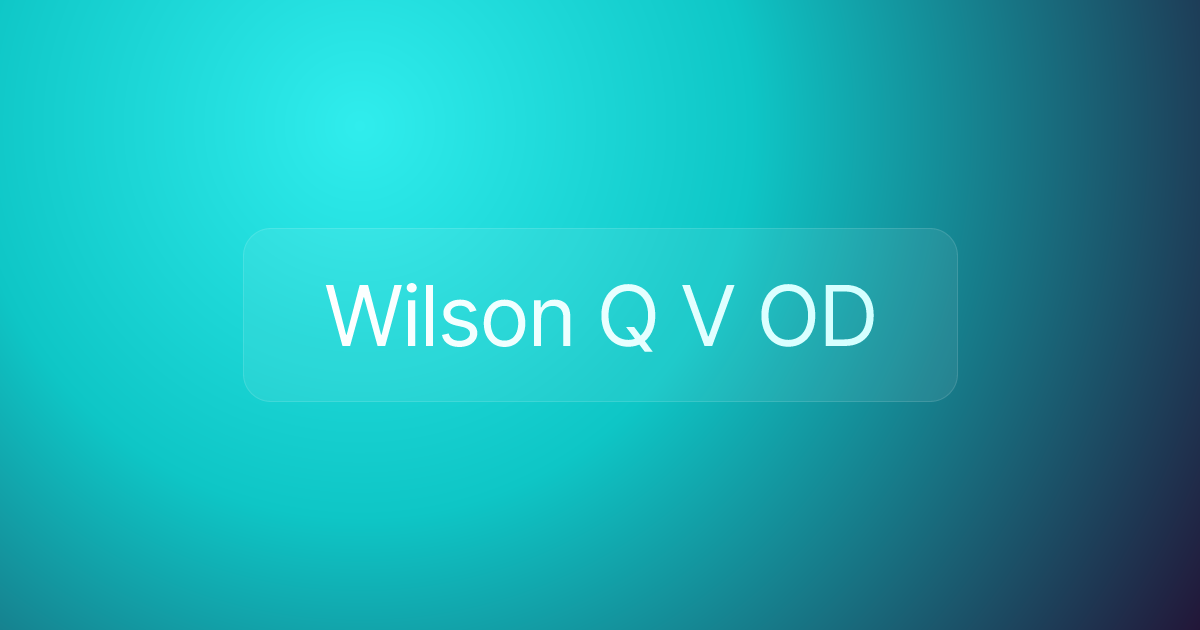 Wilson Q V OD