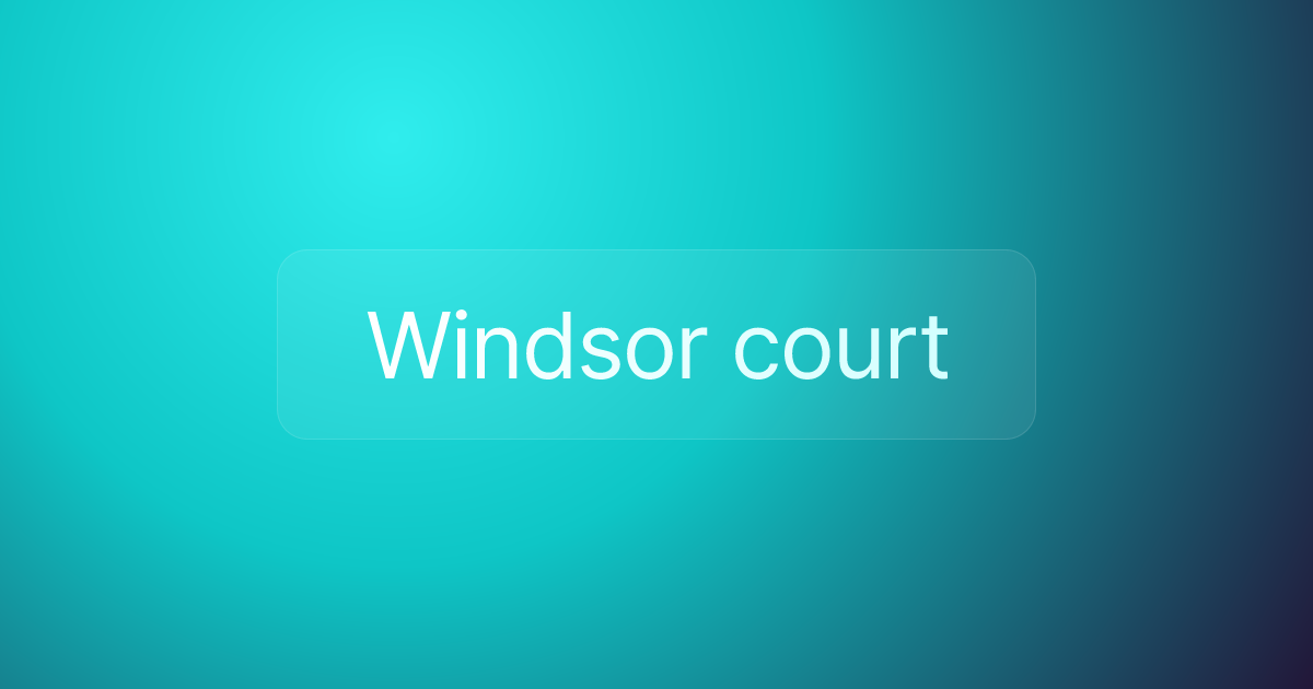 Windsor court