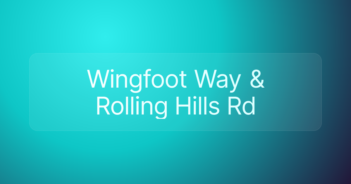 Wingfoot Way & Rolling Hills Rd