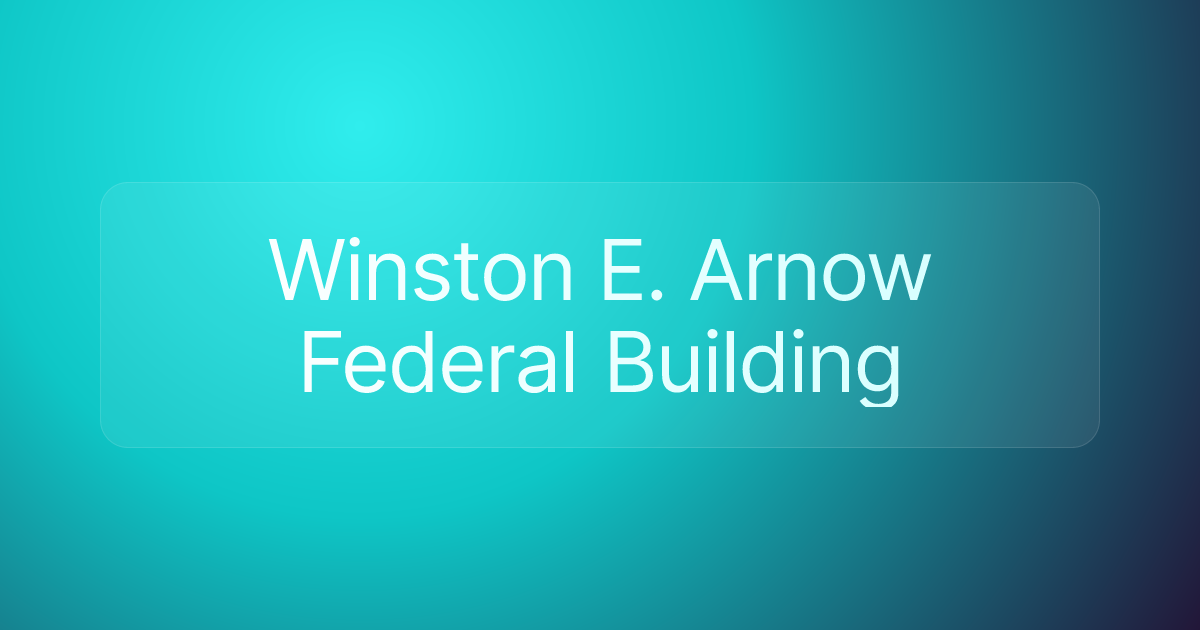 Winston E. Arnow Federal Building
