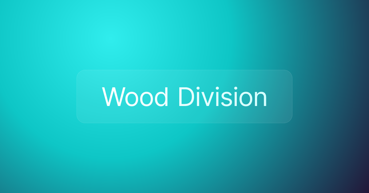 Wood Division