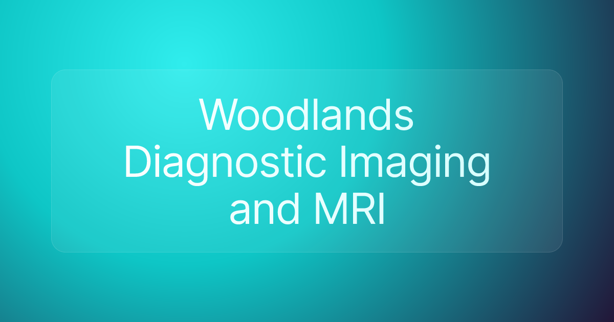 Woodlands Diagnostic Imaging and MRI