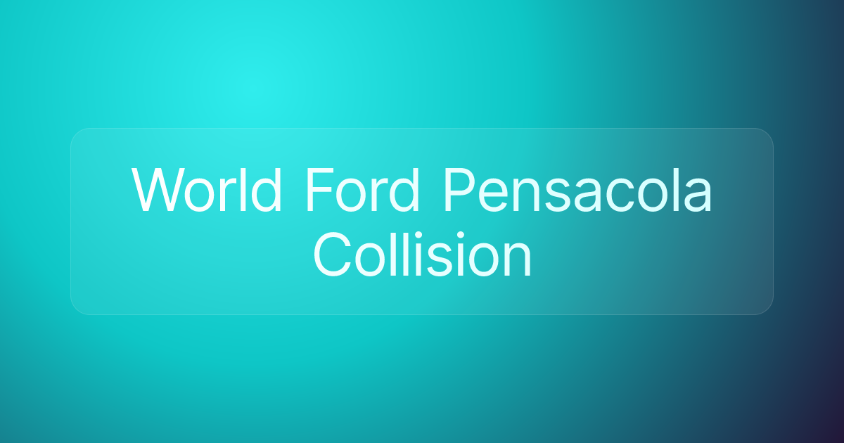 World Ford Pensacola Collision