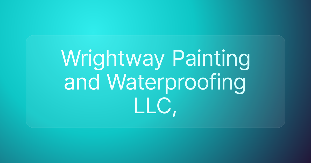 Wrightway Painting and Waterproofing LLC,