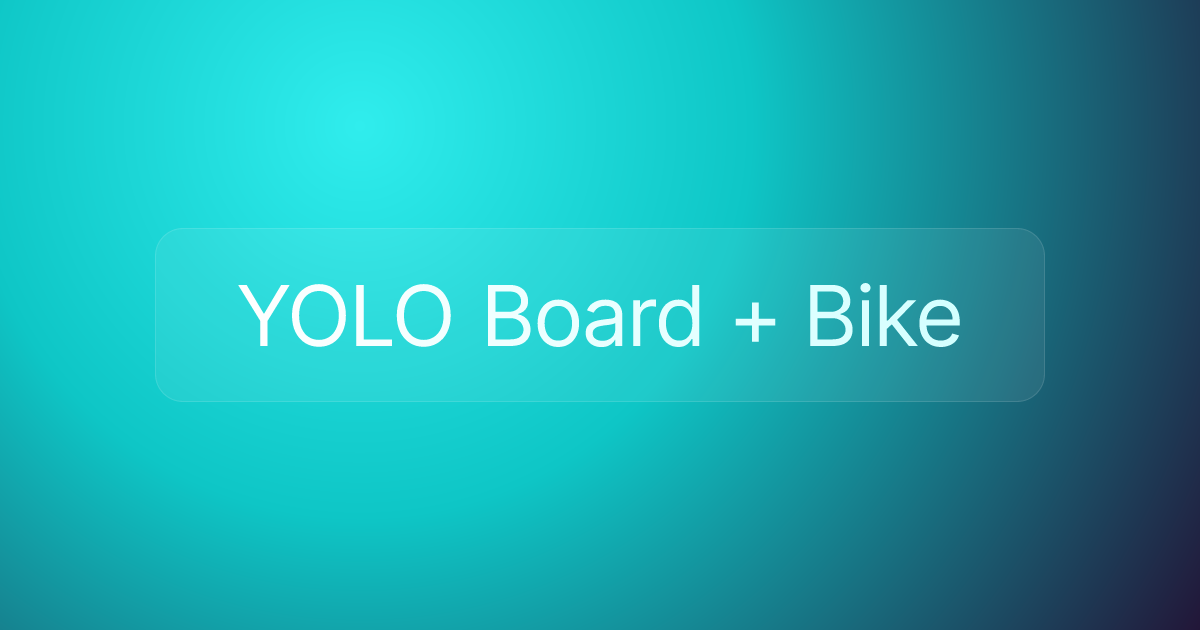 YOLO Board + Bike
