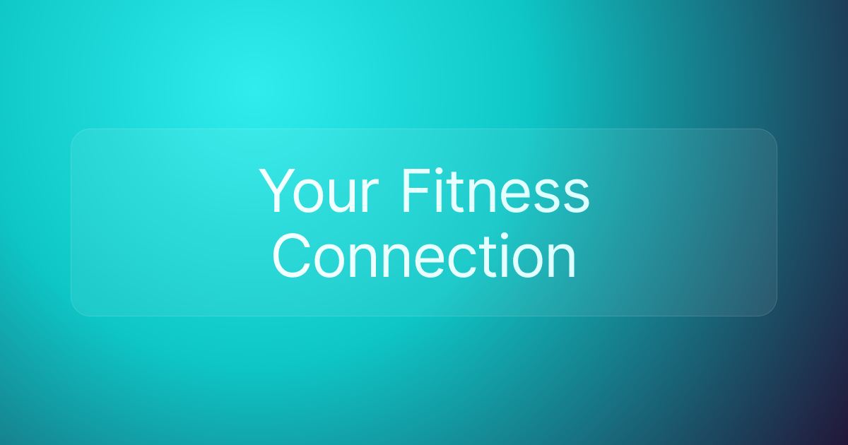 Your Fitness Connection