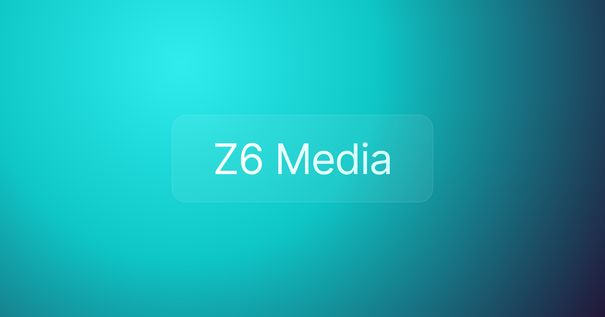 Z6 Media