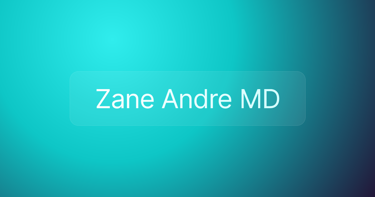 Zane Andre MD