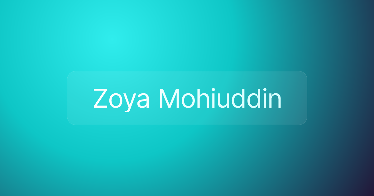 Zoya Mohiuddin