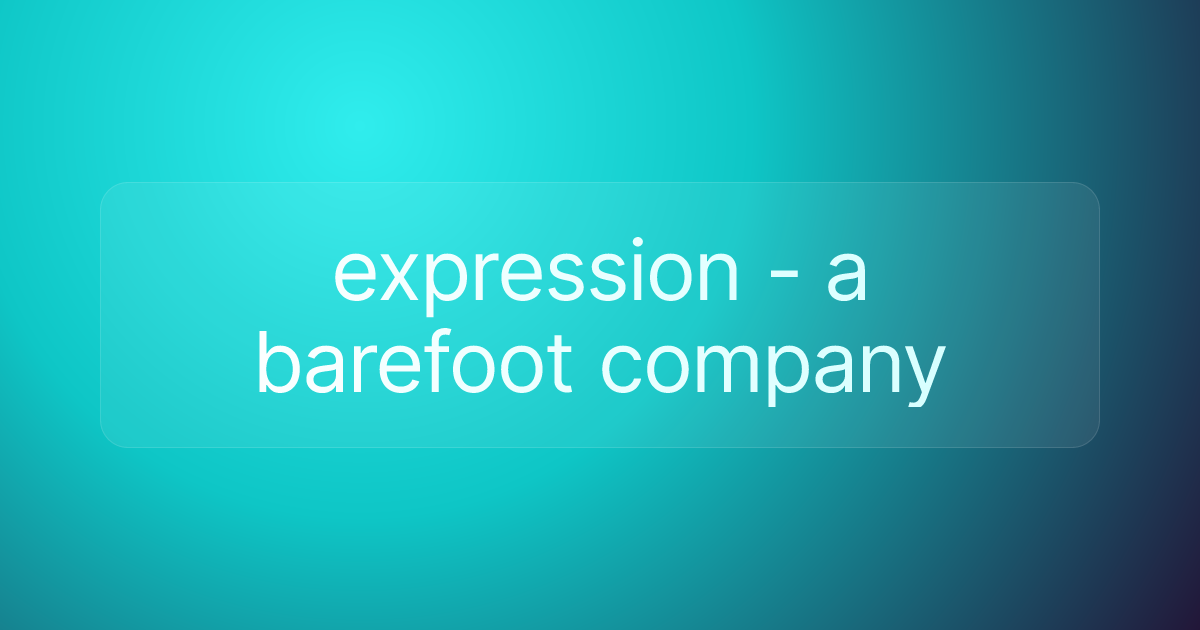 expression - a barefoot company