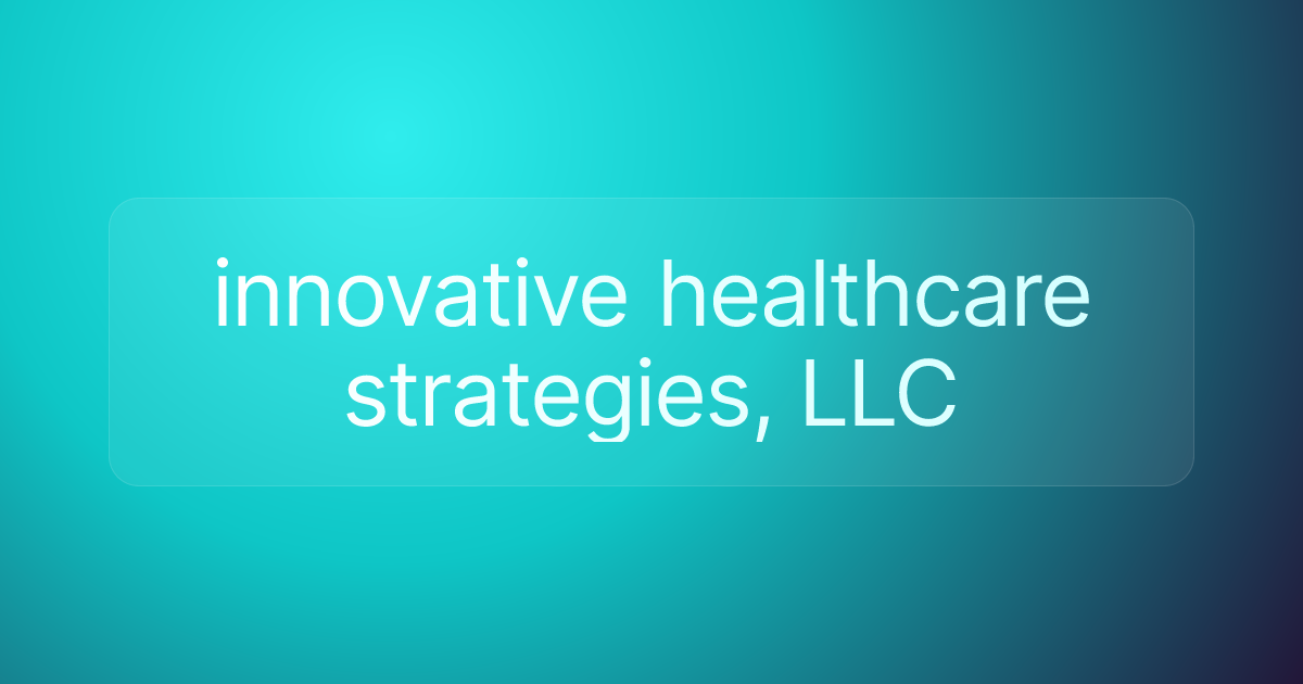 innovative healthcare strategies, LLC