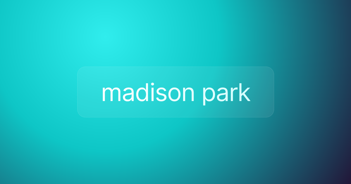 madison park