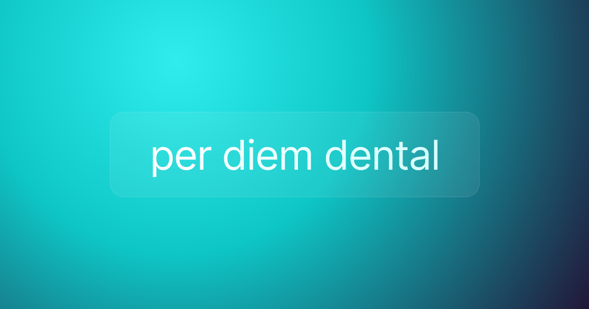 per diem dental