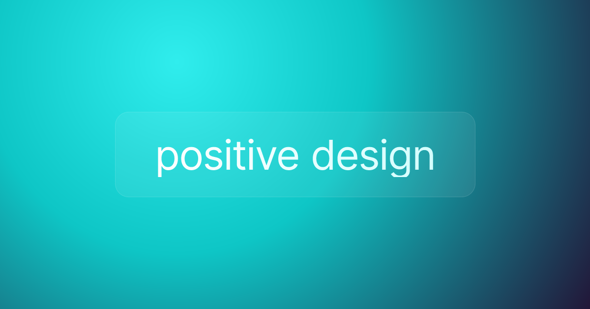 positive design